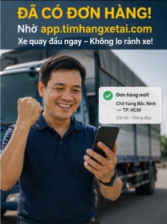 Chủ xe tải vui mừng khi app.timhangxetai.com báo có đơn hàng mới chở hàng Bắc Ninh đi TP.HCM — xe quay đầu ngay, không lo rảnh xe